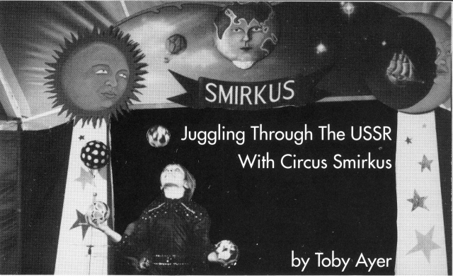 JUGGLING THOUGH THE USSR WITH CIRCUS SMIRKUS